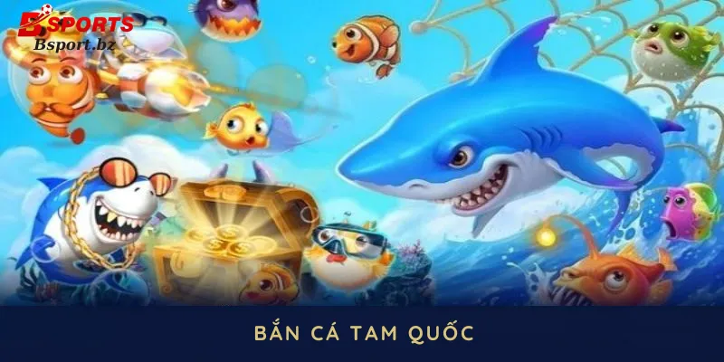 Chia sẻ chiến thuật bắn cá Tam Quốc