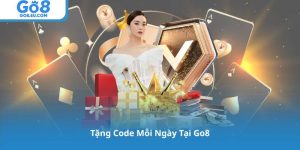 Tặng Code Mỗi Ngày Tại Go8 – Cơ Hội Vàng Cho Game Thủ Việt